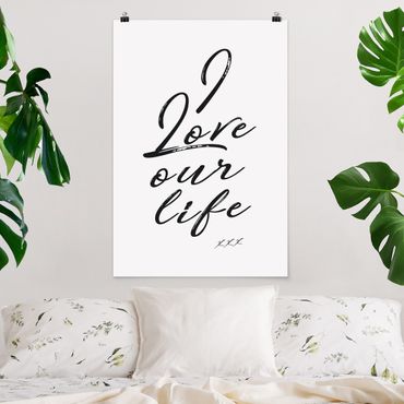 Poster - I Love Our Life - Verticale 3:2