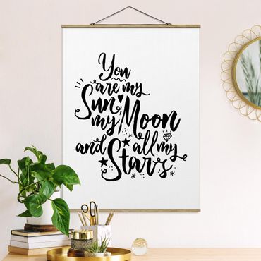 Foto su tessuto da parete con bastone - Tu sei il mio sole, la mia luna e tutti i miei Stars - Verticale 4:3