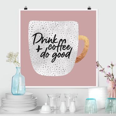 Poster - Bere caffè, fare del bene - Bianco - Quadrato 1:1