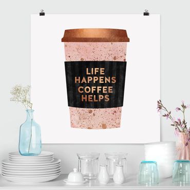 Poster - Life Happens caffè aiuta oro - Quadrato 1:1