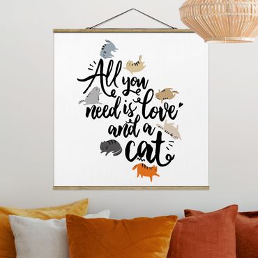 Quadro su tessuto con stecche per poster - All You Need Is Love e un gatto - Quadrato 1:1