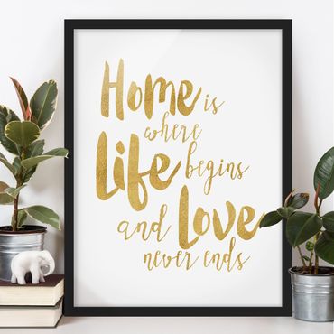Poster con cornice - Home is where Life begins Gold