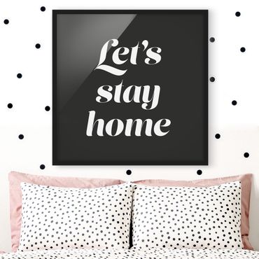 Poster con cornice - Let's stay home tipografia