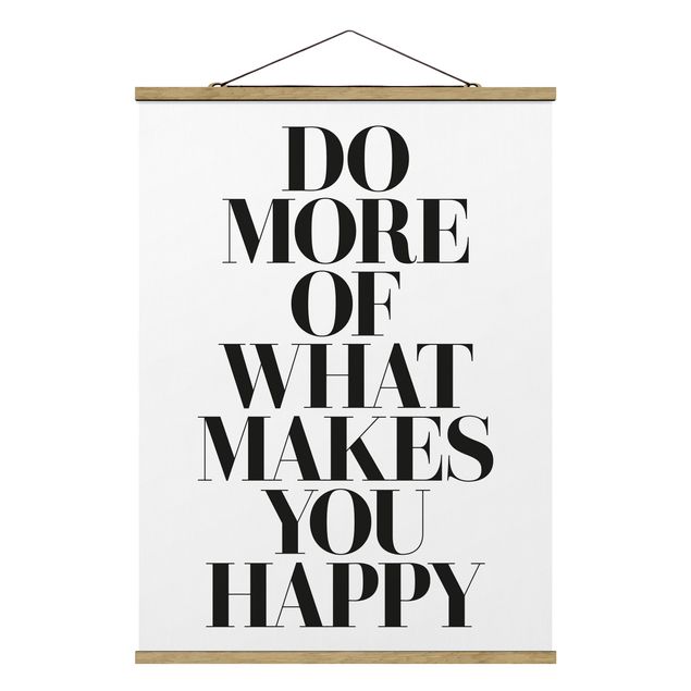 Stampe Do More Of What Makes You Happy