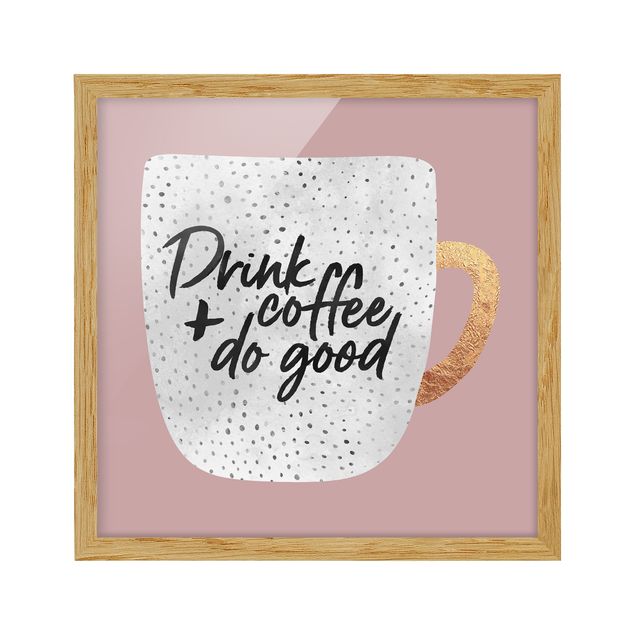 Quadri rosa Drink Coffee, Do Good - Bianco