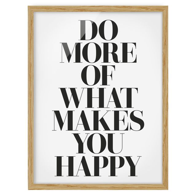 Quadri stampe Do More Of What Makes You Happy