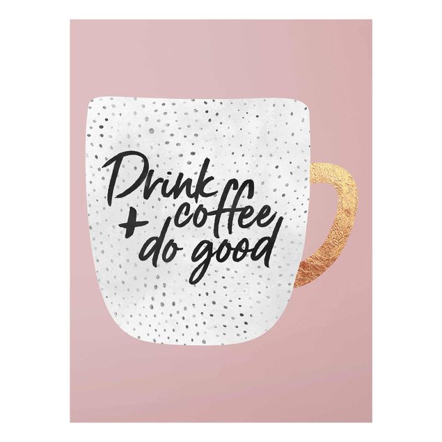 Quadro rosa Drink Coffee, Do Good - Bianco