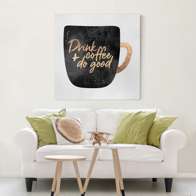 Quadri su tela con caffè Drink Coffee, Do Good - Nero