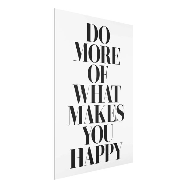Quadri stampe Do More Of What Makes You Happy