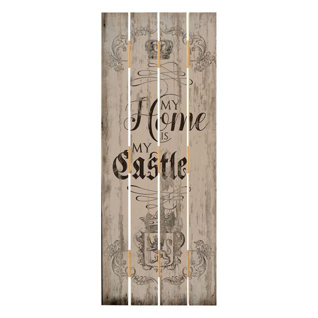Stampe su legno My Home is my Castle