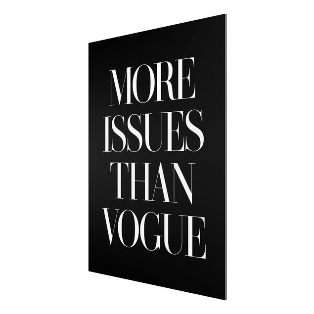 Quadri con frasi More Issues Than Vogue
