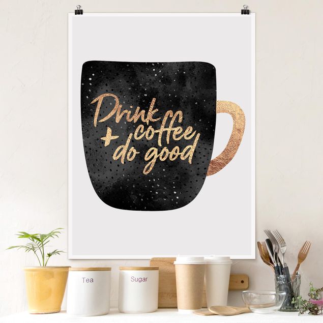 Riproduzioni quadri famosi Drink Coffee, Do Good - Nero