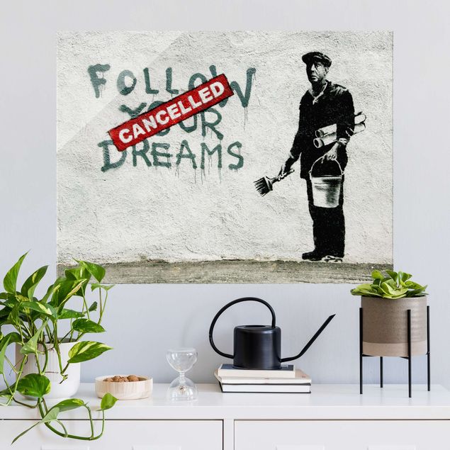 Quadri in vetro in bianco e nero Follow Your Dreams - Brandalised ft. Graffiti by Banksy