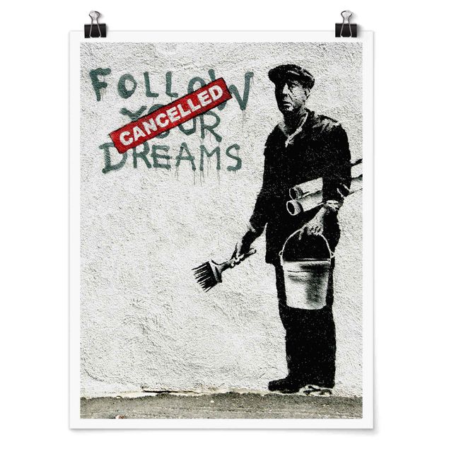 Poster bianco e nero Follow Your Dreams - Brandalised ft. Graffiti by Banksy