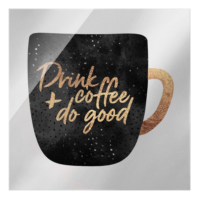 Quadri stampe Drink Coffee, Do Good - Nero