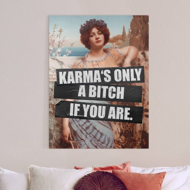 Quadri stile vintage Karma's Only A Bitch If You Are